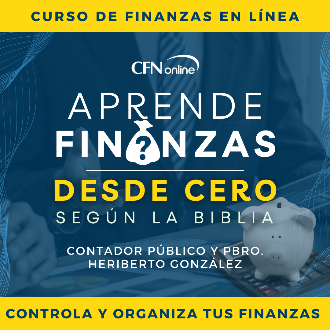 CURSO EN LÍNEA: APRENDE FINANZAS DESDE CERO SEGÚN LA BIBLIA
