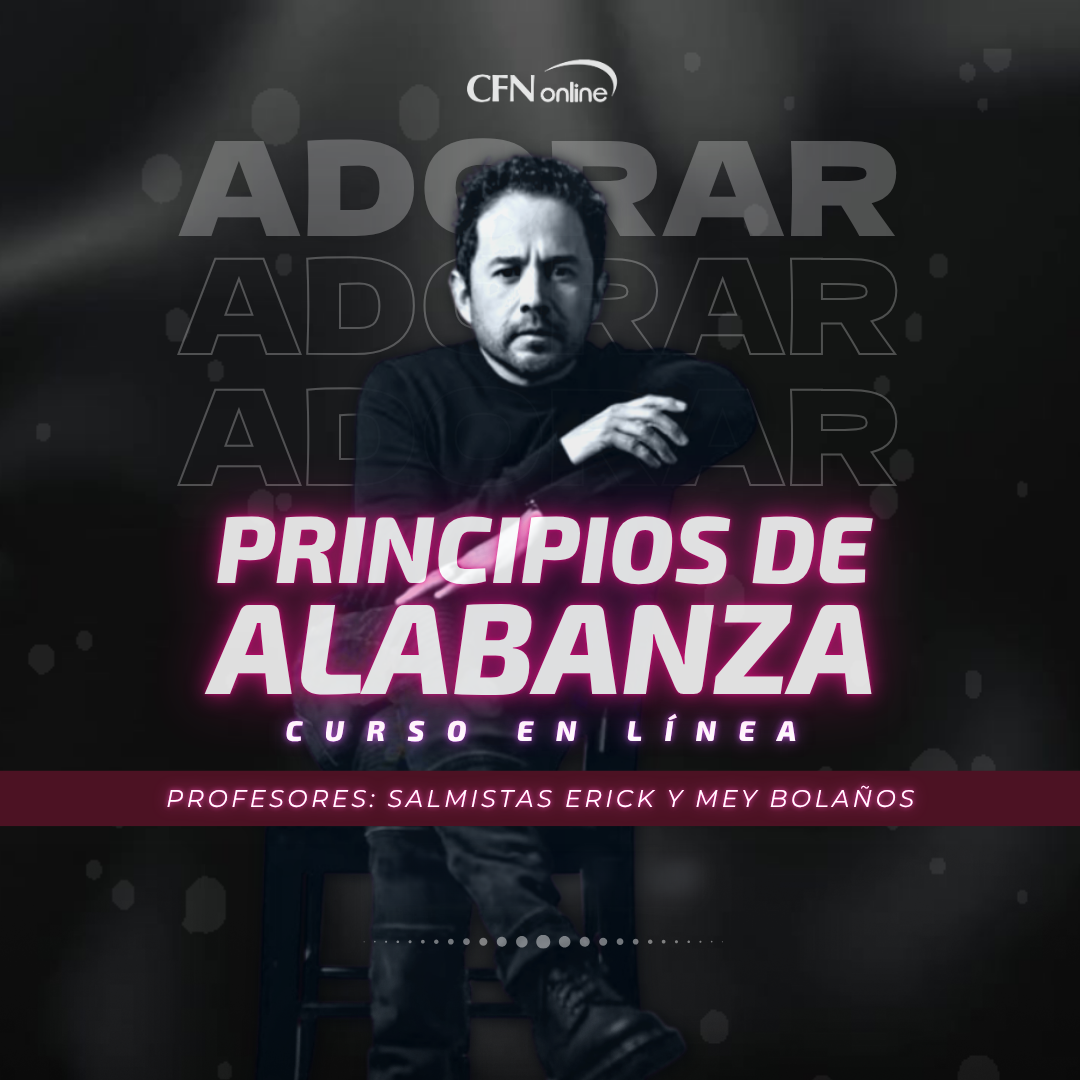 CURSO EN LÍNEA: PRINCIPIOS DE ALABANZA CON ERICK Y MEY BOLAÑOS 2025