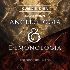 ANGELOLOGÍA Y DEMONOLOGÍA
